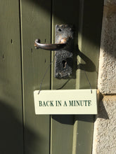 Load image into Gallery viewer, Back in a Minute Garden Sign